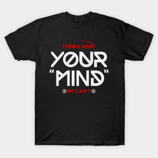 Throw away your mind of cant T-Shirt